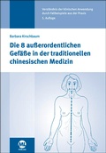 Cover: Die 8 au&szlig;erordentlichen Gef&auml;&szlig;e in der traditionellen chinesischen Medizin - mgo fachverlage