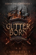 Cover: Gutterborn - In der Gosse geboren - LAUSCH Medien