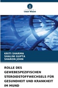 Cover: Rolle Des Gewebespezifischen Steroidstoffwechsels Fuer Gesundheit Und Krankheit Im Mund - Verlag Unser Wissen