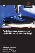 Cover: Podstawowe narzedzia i techniki w biotechnologii - Wydawnictwo Nasza Wiedza