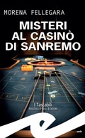 Cover: Misteri al Casin&ograve; di Sanremo - Fratelli Frilli Editori