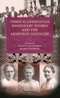 Cover: Three Scandinavian missionary women and the Armenian Genocide - Lund University Press,Sweden