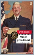 Cover: Mision presidencial - Hoja de Lata Editorial