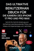 Cover: Das ultimative Benutzerhandbuch f&uuml;r die Kamera des iPhone 17 Pro und Pro Max - TechSavy Arena