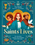 Cover: Saints' Lives - DK Children
