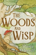 Cover: The Woods and Wisp - The Cottage Fairy LLC