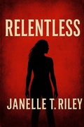 Cover: Relentless (The Relentless Series, #1) - Foxy Press Books