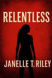 Enlarge image Cover: Relentless (The Relentless Series, #1) - Foxy Press Books