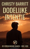 Cover: Dodelijke Intentie (Verdwijnende Ranch, #4) - Christy Barritt