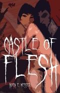 Cover: Castle of Flesh - Aiden E. Messer