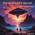 Cover: The Orbital Key (The Archivist's Secret, #2) - Firebird Publishers