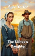Cover: The Bishop's Daughter (Hearts of Hope Hollow Trilogy) - Amy
