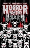 Cover: Horror Monthly #51 December 2025 (Horror Bulletin Monthly Issues, #51) - Brian Schell