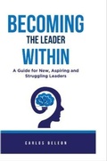 Cover: Becoming The Leader Within - DELXICO CONSULTING LLC