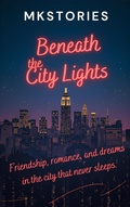 Cover: "Beneath the City Lights" - Mkstories