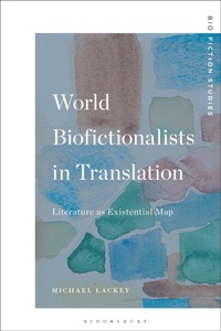 Enlarge image Cover: World Biofictionalists in Translation - Bloomsbury Academic
