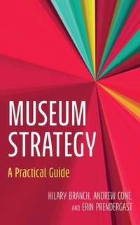 Enlarge image Cover: Museum Strategy - Bloomsbury Academic