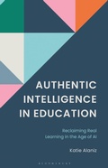 Cover: Authentic Intelligence in Education - Bloomsbury Publishing PLC