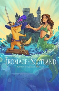 Enlarge image Cover: Fromage in Scotland - The Adventures of Fromage
