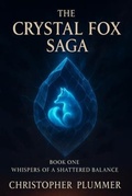 Cover: The Crystal Fox Saga: Book One - Crystal Fox Press