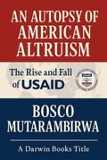 Bild: AN AUTOPSY OF AMERICAN ALTRUISM - Darwin Books, an Imprint of Sterling Analytics Media
