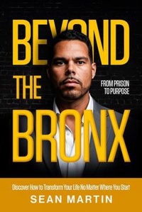 Enlarge image Cover: Beyond the Bronx - REAL Success Mentors Inc
