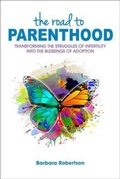 Cover: The Road to Parenthood - Three Peace Press