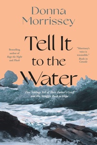 Enlarge image Cover: Tell It to the Water - Penguin Books Canada