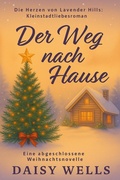 Cover: Der Weg nach Hause (Die Herzen von Lavender Hills, #2.5) - Ink & Ember Press