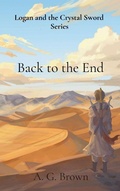 Cover: Back to the End - A G Brown