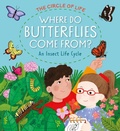 Cover: Where Do Butterflies Come From? An Insect Life Cycle - Franklin Watts
