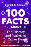 Cover: 100 Facts About The History and Varieties of Cacao Beans - eBookIt.com