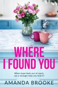 Cover: Where I Found You - Embla Books