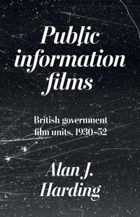 Enlarge image Cover: Public information films - Manchester University Press