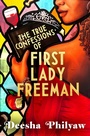 Cover: The True Confessions of First Lady Freeman - DOUBLEDAY