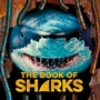Cover: The Book of Sharks - Welbeck Children's Books