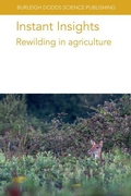 Cover: Instant Insights: Rewilding in Agriculture - Burleigh Dodds Science Publishing Limited