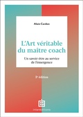 Cover: L'art v&eacute;ritable du ma&icirc;tre coach - 3e &eacute;d. - Intereditions