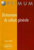 Cover: Dictionnaire de culture g&eacute;n&eacute;rale - ELLIPSES