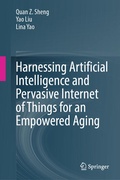 Cover: Harnessing Artificial Intelligence and Pervasive Internet of Things for an Empowered Aging - Springer