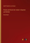 Cover: Poesie und Kunst der Araber in Spanien und Sicilien - Outlook Verlag