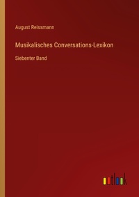 Enlarge image Cover: Musikalisches Conversations-Lexikon - Outlook Verlag