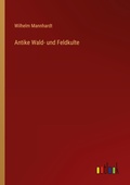 Cover: Antike Wald- und Feldkulte - Outlook Verlag