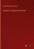 Cover: Aufs&auml;tze zur Englischen Geschichte - Outlook Verlag