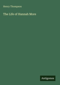 Enlarge image Cover: The Life of Hannah More - Antigonos Verlag