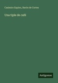 Cover: Una tiple de caf&eacute; - Antigonos Verlag