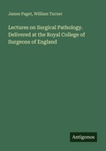 Cover: Lectures on Surgical Pathology. Delivered at the Royal College of Surgeons of England - Antigonos Verlag