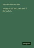 Cover: Journal of the Rev. John Pike, of Dover, N. H. - Antigonos Verlag