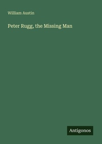 Enlarge image Cover: Peter Rugg, the Missing Man - Antigonos Verlag