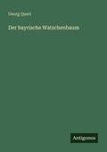 Cover: Der bayrische Watschenbaum - Antigonos Verlag